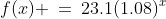 f(x) \:=\:23.1(1.08)^x