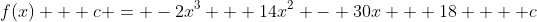 f(x) + c = -2x^3 + 14x^2 - 30x + 18  + c