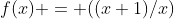 f(x) = ((x+1)/x)
