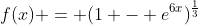 f(x) = (1 - e^{6x})^{\frac{1}{3}}