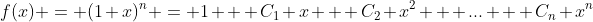 f(x) = (1+x)^n = 1 + C_1 x + C_2 x^2 + ... + C_n x^n