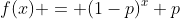 f(x) = (1-p)^x p
