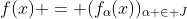 f(x) = (f_\alpha(x))_{\alpha \in J}