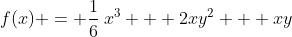 f(x) = \frac{1}{6}\:x^3 + 2xy^2 + xy