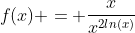 f(x) = \frac{x}{x^{2ln(x)}}