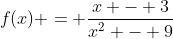 f(x) = \frac{x - 3}{x^2 - 9}