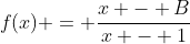 f(x) = \frac{x - B}{x - 1}