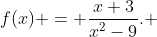 f(x) = \frac{x+3}{x^2-9}. 