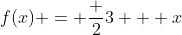 f(x) = \frac 2{3 + x}
