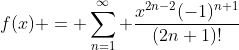 f(x) = \sum_{n=1}^{\infty} \frac{x^{2n-2}(-1)^{n+1}}{(2n+1)!}