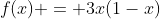 f(x) = 3x(1-x)