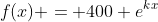 f(x) = 400 e^{kx}