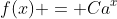 f(x) = Ca^x