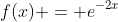 f(x) = e^{-2x}\;,\;[0,3]