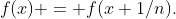 f(x) = f(x+1/n).