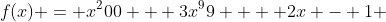 f(x) = x^200 + 3x^99  + 2x - 1 
