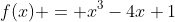 f(x) = x^3-4x+1