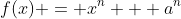 f(x) = x^n + a^n