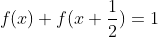 f(x)+f(x+\frac{1}{2})=1