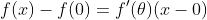 f(x)-f(0)=f'(\theta)(x-0)