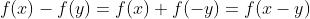 f(x)-f(y)=f(x)+f(-y)=f(x-y)