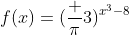 f(x)=(\frac {\pi}{3})^{x^3-8}