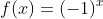 f(x)=(-1)^x