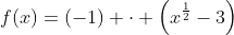 f(x)=(-1) \cdot \left(x^{\frac12}-3\right)