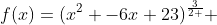 f(x)=(x^2 -6x+23)^\frac{3}{2 } 
