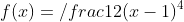 f(x)=/frac{1}{2}(x-1)^4