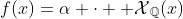 f(x)=\alpha \cdot {\cal X}_\mathbb{Q}(x)