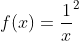 f(x)=\dfrac1x^2