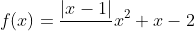 f(x)=\frac{{|x-1|}}{}{x^{2}+x-2}