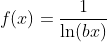f(x)=\frac{1}{\ln(bx)}