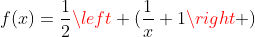 f(x)=\frac{1}{2}\left (\frac{1}{x}+1\right )