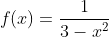f(x)=\frac{1}{3-x^2}