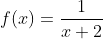 f(x)=\frac{1}{x+2}