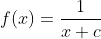 f(x)=\frac{1}{x+c}