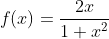 f(x)=\frac{2x}{1+x^2}