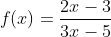 f(x)=\frac{2x-3}{3x-5}