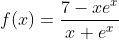 f(x)=\frac{7-xe^x}{x+e^x}