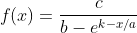 f(x)=\frac{c}{b-e^{k-x/a}}