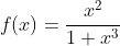 f(x)=\frac{x^{2}}{1+x^{3}}