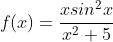 f(x)=\frac{xsin^2x}{x^2+5}