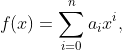 f(x)=\sum_{i=0}^na_ix^i,
