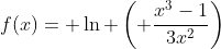 f(x)= \ln \left( \frac{x^3-1}{3x^2}\right)