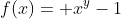 f(x)= x^{y}-1