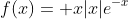 f(x)= x|x|e^{-x}
