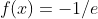 f(x)=-1/e