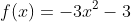 f(x)=-3x^2-3